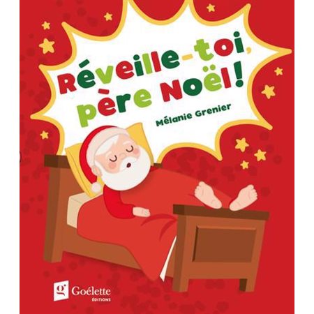 Réveille-toi, père Noël ! : Livre cartonné