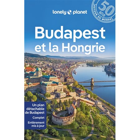 Budapest et la Hongrie 3e édition (Lonely planet) : Guide de voyage