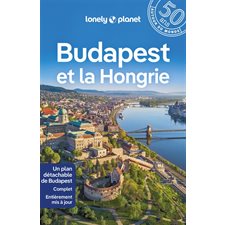 Budapest et la Hongrie 3e édition (Lonely planet) : Guide de voyage
