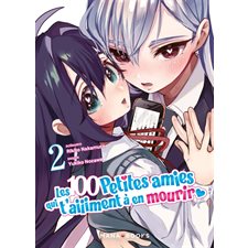 Les 100 petites amies qui t'aiiiment à en mourir T.02 : Manga : ADT