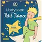 L'odyssée du Petit Prince : Avec des étoiles qui brillent dans le noir ! : Le Petit Prince : Livre cartonné
