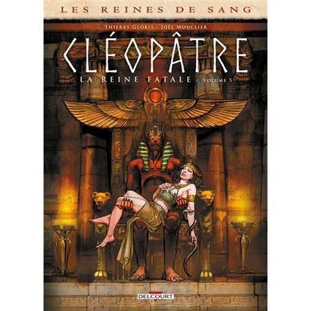 Les reines de sang T.05 : Cléopâtre, la reine fatale : Bande dessinée