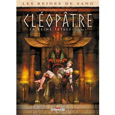 Les reines de sang T.05 : Cléopâtre, la reine fatale : Bande dessinée