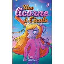 Une licorne à l'école T.03 : Un hoquet aux couleurs de l’arc-en-ciel : 9-11