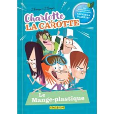 Charlotte la carotte T.02 : Le mange-plastique : Bande dessinée