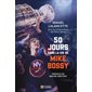 50 jours dans la vie de Mike Bossy