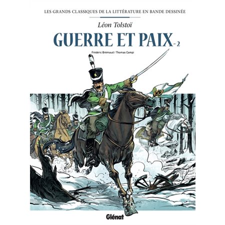 Guerre et paix T.02 : Les grands classiques de la littérature en BD T.20 : Bande dessinée