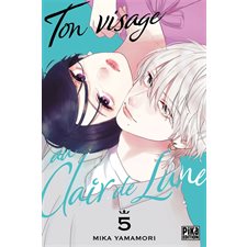 Ton visage au clair de Lune T.05 : Manga : ADO