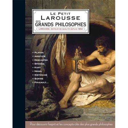 Le petit Larousse des grands philosophes