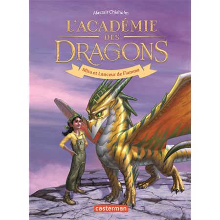 L'académie des dragons T.04 : Mira et Lanceur de flammes : 6-8