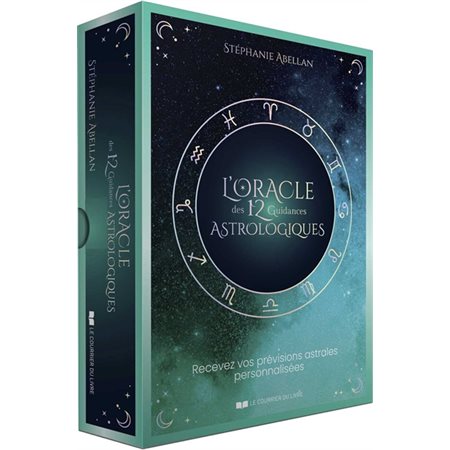 L'oracle des 12 guidances astrologiques : Recevez vos prévisions astrales personnalisées