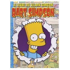 Bart Simpson T.22 : Le livre du vilain garçon : Bande dessinée