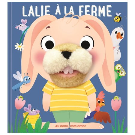 Lalie à la ferme : Au dodo, mes amis ! : Livre avec marionnette