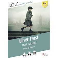Oliver Twist : Texte abrégé et dossier, Déclic : Vous allez aimer lire : 12-14