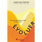 Évoluer : Vers une meilleure version de toi-même