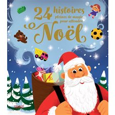 24 histoires pleines de magie pour attendre Noël : Couverture souple