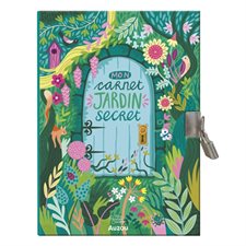 Mon carnet jardin secret : Ma papeterie créative
