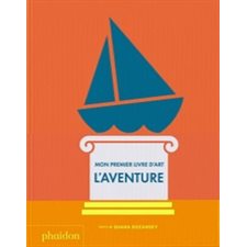 Mon premier livre d'art : L'aventure : Livre cartonné