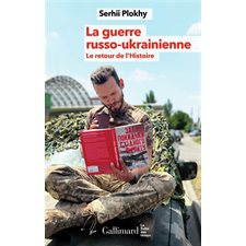 La guerre russo-ukrainienne : Le retour de l'histoire : La suite des temps