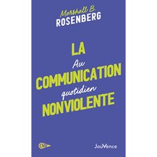 La communication non violente au quotidien (FP) : Pratiques Jouvence