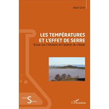 Les températures et l'effet de serre : essai sur l'histoire et l'avenir du climat, Les acteurs de la science