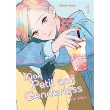 Mon petit ami genderless T.01 : Manga : ADO