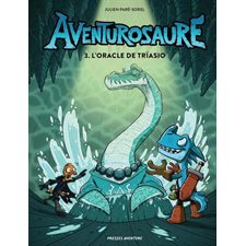 Aventurosaure T.03 : L'oracle de Trïasio : Nouvelle édition : Bande dessinée