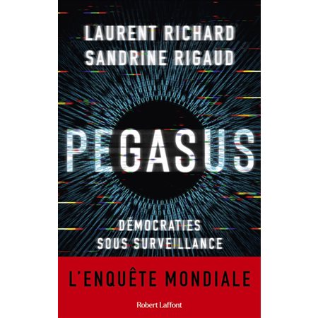 Pegasus : Démocraties sous surveillance : L'enquête mondiale