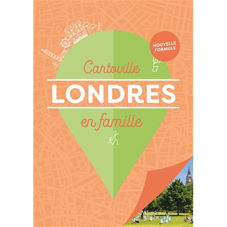 Londres en famille : Visites, détente, activités, bonnes adresses (Cartoville en famille) : 4e édition