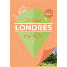 Londres en famille : Visites, détente, activités, bonnes adresses (Cartoville en famille) : 4e édition