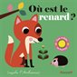 Où est le renard ? : Livre cartonné