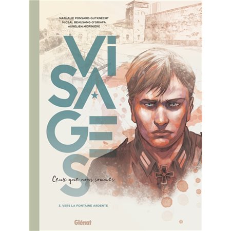 Visages : Ceux que nous sommes T.03 : Vers la fontaine ardente : Bande dessinée