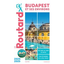 Budapest et ses environs : 2024-2025 (Routard) : Le guide du routard
