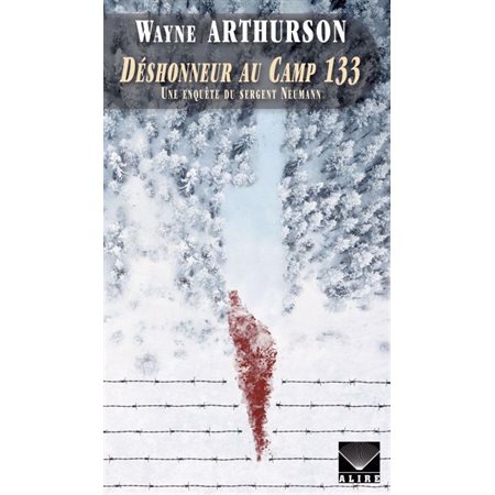Déshonneur au Camp 133 : Une enquête  du sergent Neumann : POL
