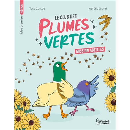 Mission abeilles : Le club des plumes vertes : 6-8