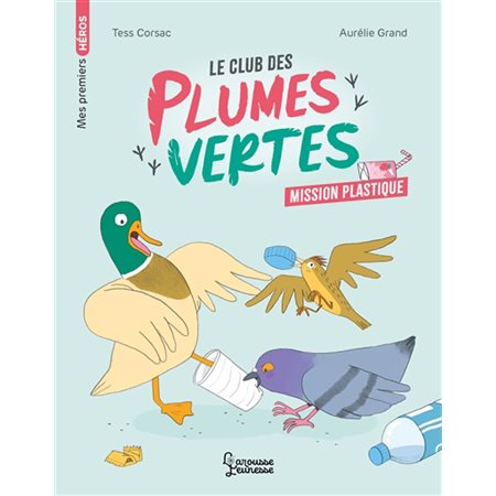 Mission plastique : Le club des plumes vertes : 6-8