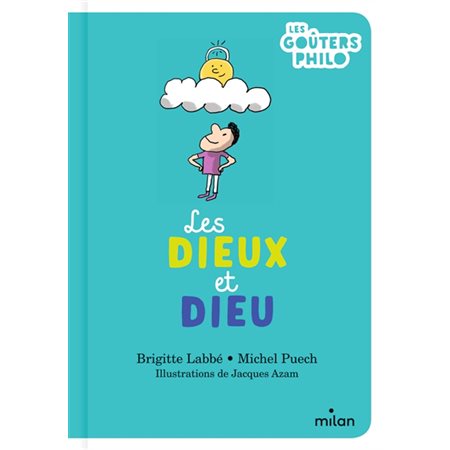 Les dieux et Dieu : Les goûters philo