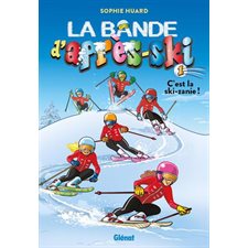 La bande d'après-ski T.01 : C'est la ski-zanie ! : 9-11
