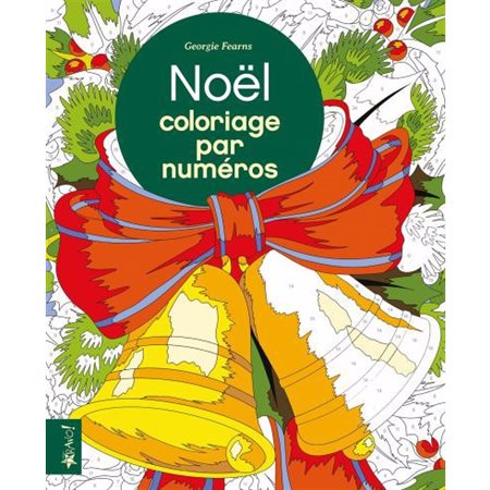 Noël : La magie de Noël : Coloriage par numéros