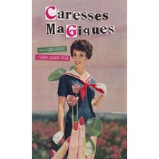 Caresses magiques : 26 femmes parlent de leur parcours sexuel