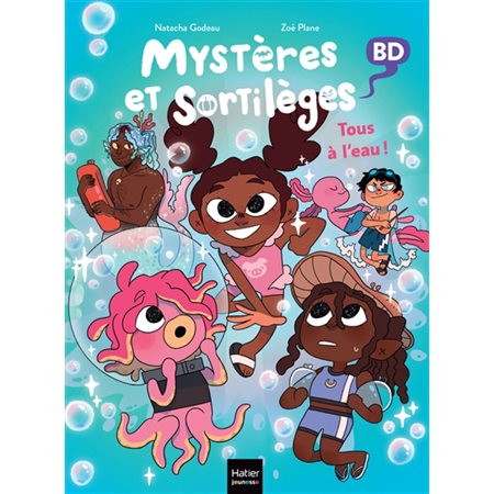 Mystères et sortilèges T.04 : Tous à l'eau ! : Bande dessinée