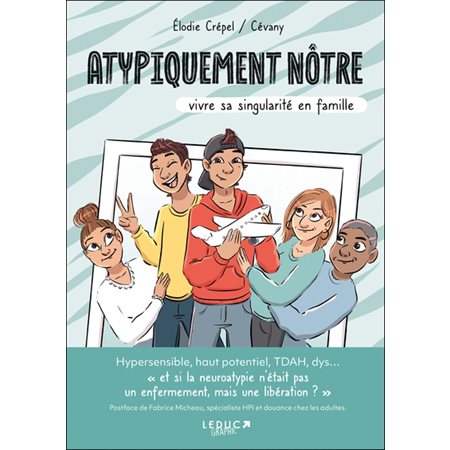 Atypiquement nôtre : Vivre sa singularité en famille : Leduc graphic : Bande dessinée