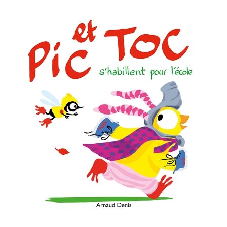 Pic et Toc s'habillent pour l'école : Pic et Toc : Livre cartonné