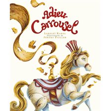 Adieu carrousel : Couverture rigide