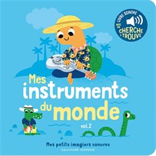 Mes instruments du monde T.02 : Mes petits imagiers sonores : Livre cartonné