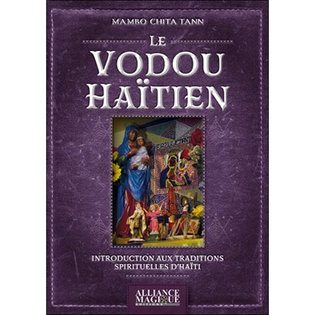 Le vodou haïtien : Introduction aux traditions spirituelles d'Haïti