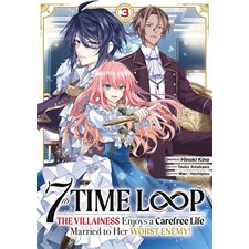 7th time loop : The villainess enjoys a carefree life T.03 : Manga : ADO