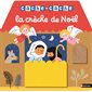 Cache-cache la crèche de Noël : Les cache-cache feutrine : Livre cartonné
