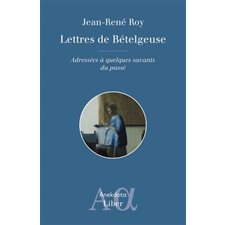 Lettre de Bételgeuse : À l'adresse de quelques savants du passé