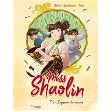 Miss Shaolin T.02 : L'épreuve du roseau : Bande dessinée